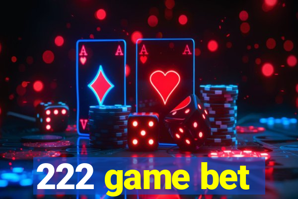 222 game bet